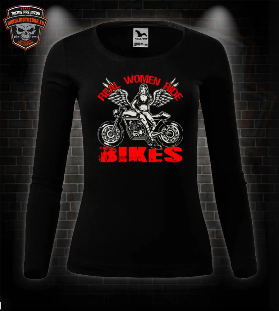 Dámske moto tričko Real women ride bikes s dlhým rukávom