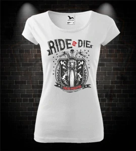 Dámske moto tričko Ride or Die - Biker forever