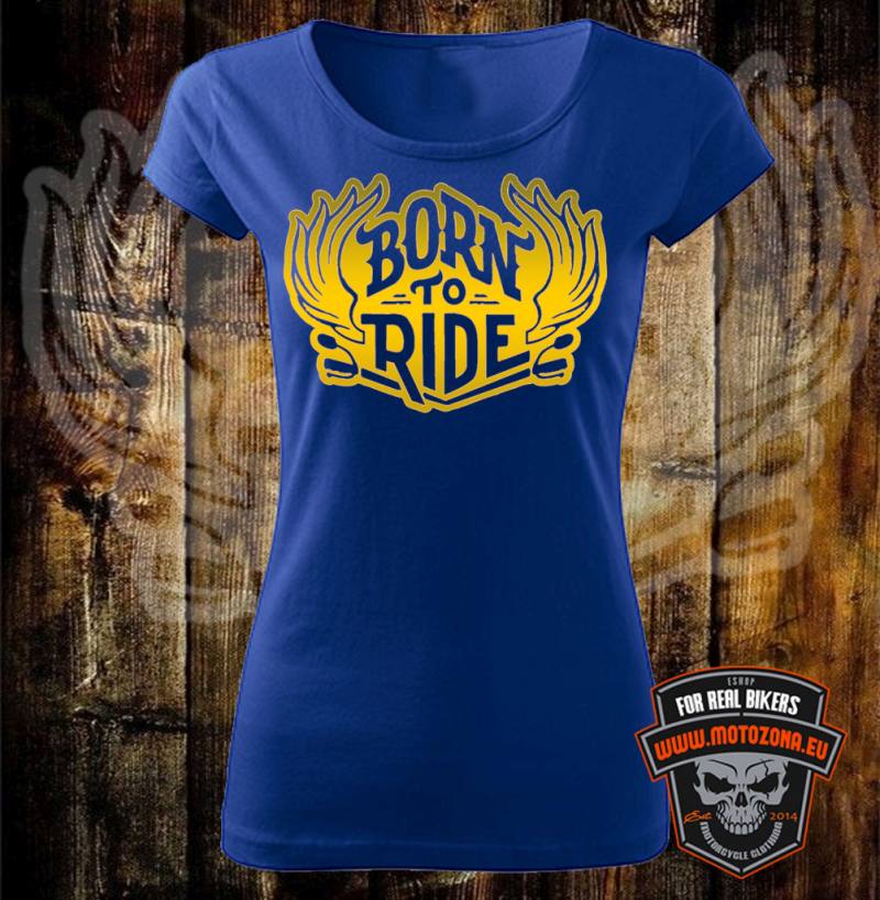 Dámske tričko Born to Ride