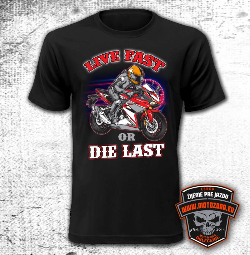 Moto tričko Live Fast or Die Last