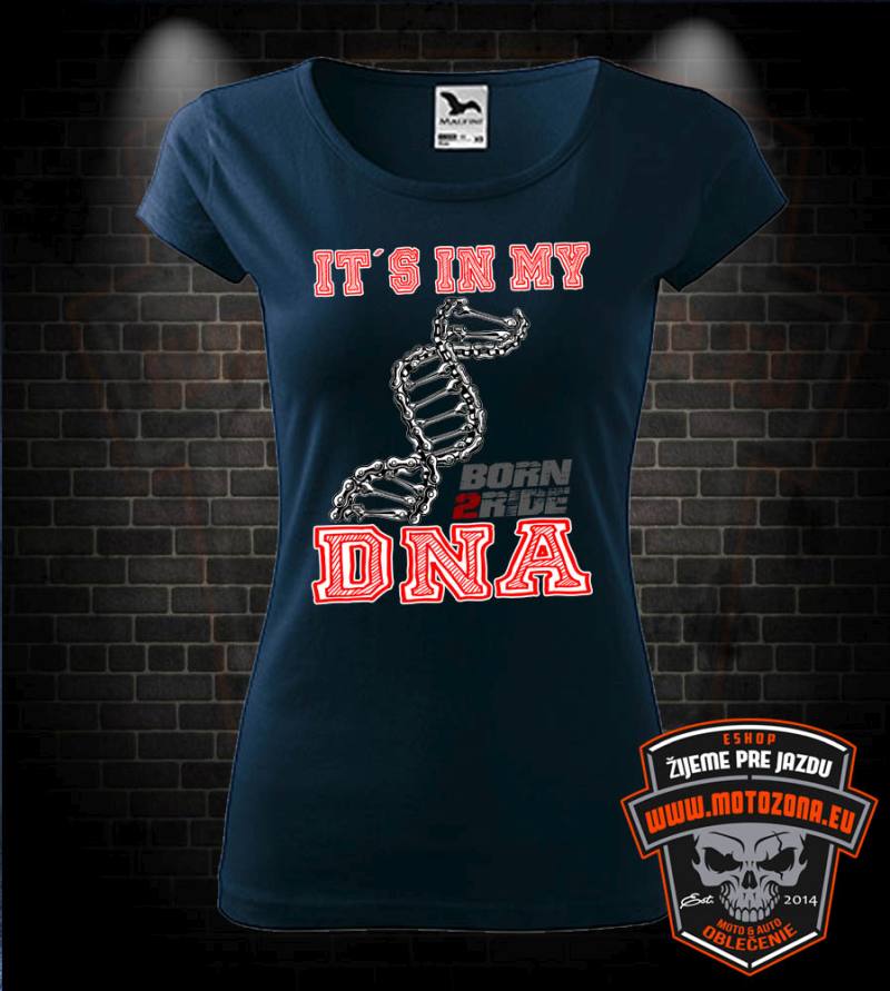 Dámske tričko It´s in my DNA