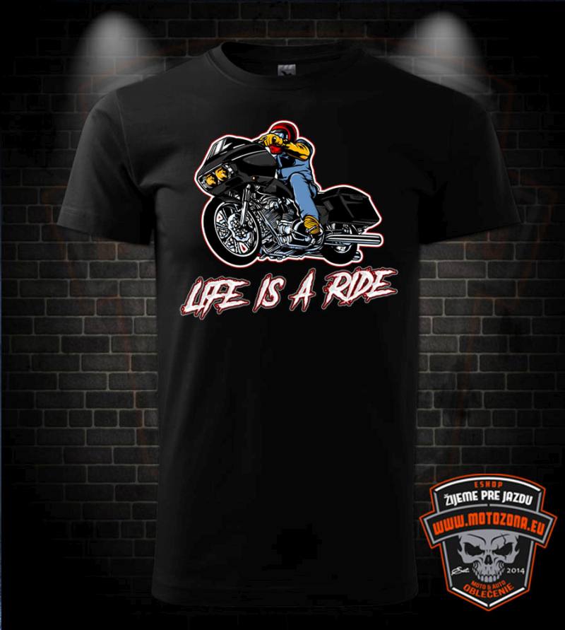 Moto tričko Life is a Ride