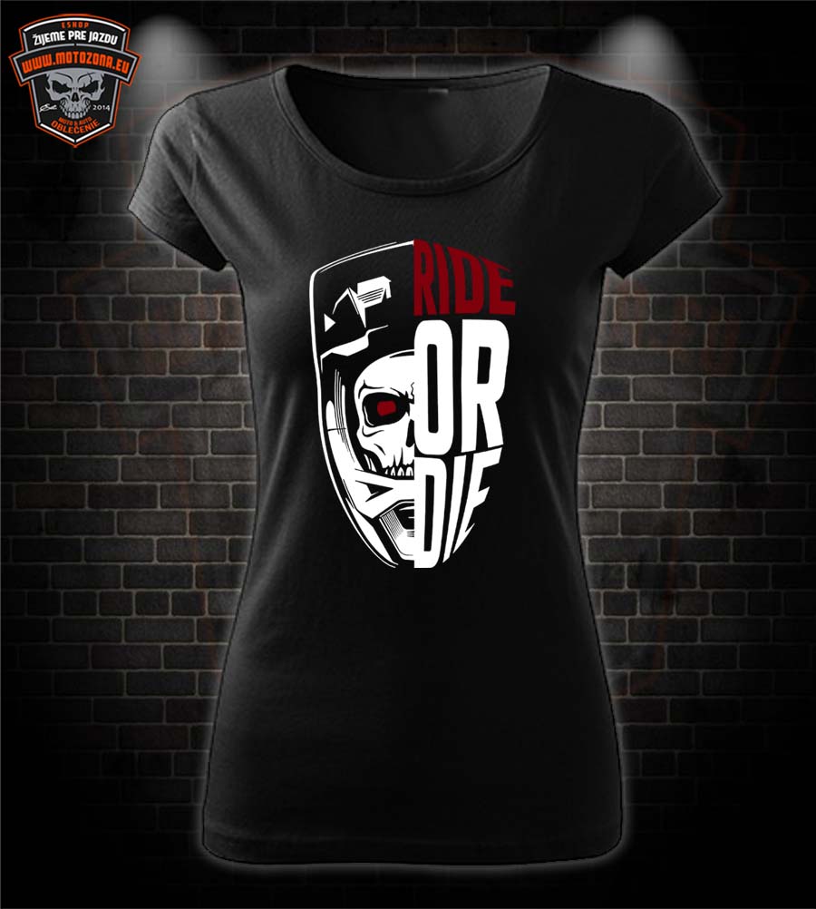 Dámske moto tričko Ride or Die Skull