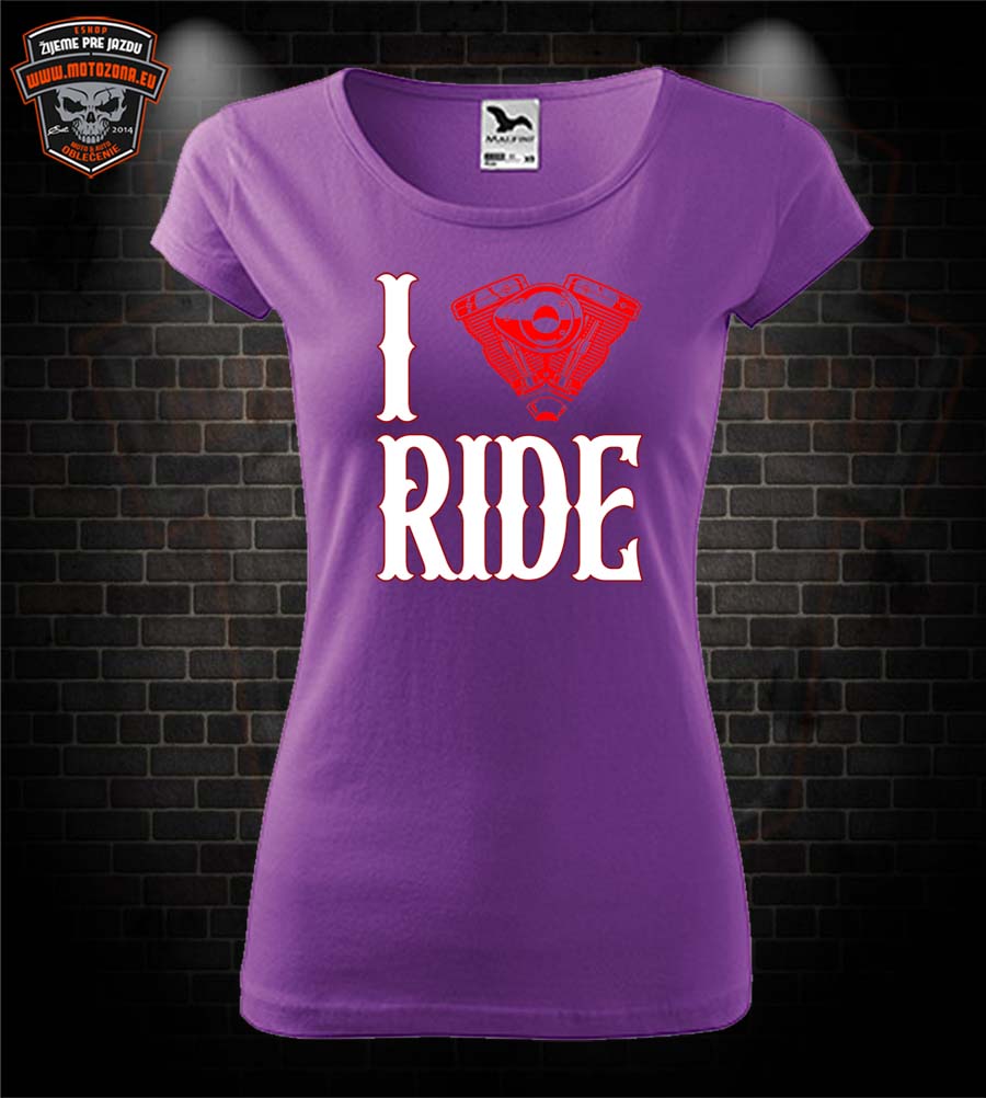 Dámske tričko I Love Ride