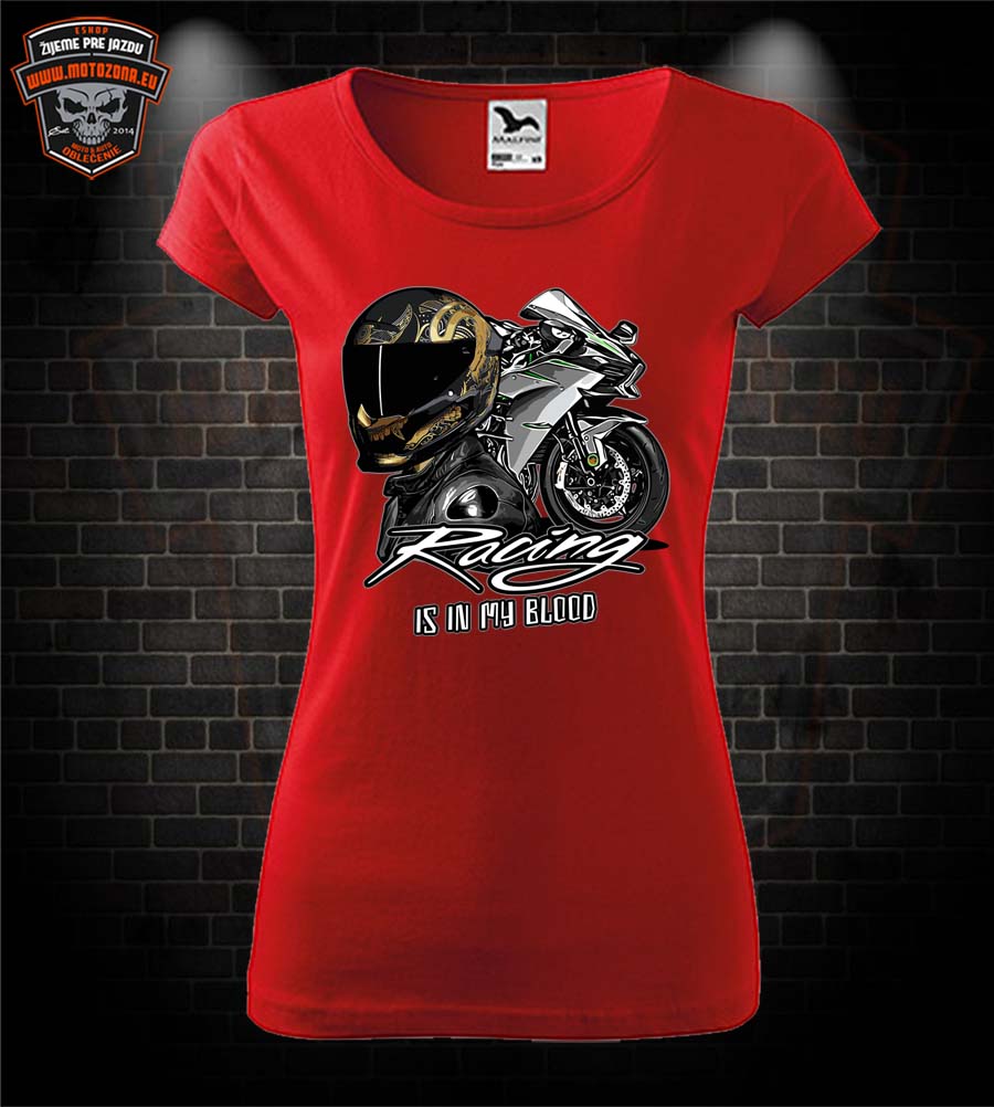 Dámske moto tričko Racing is in my Blood