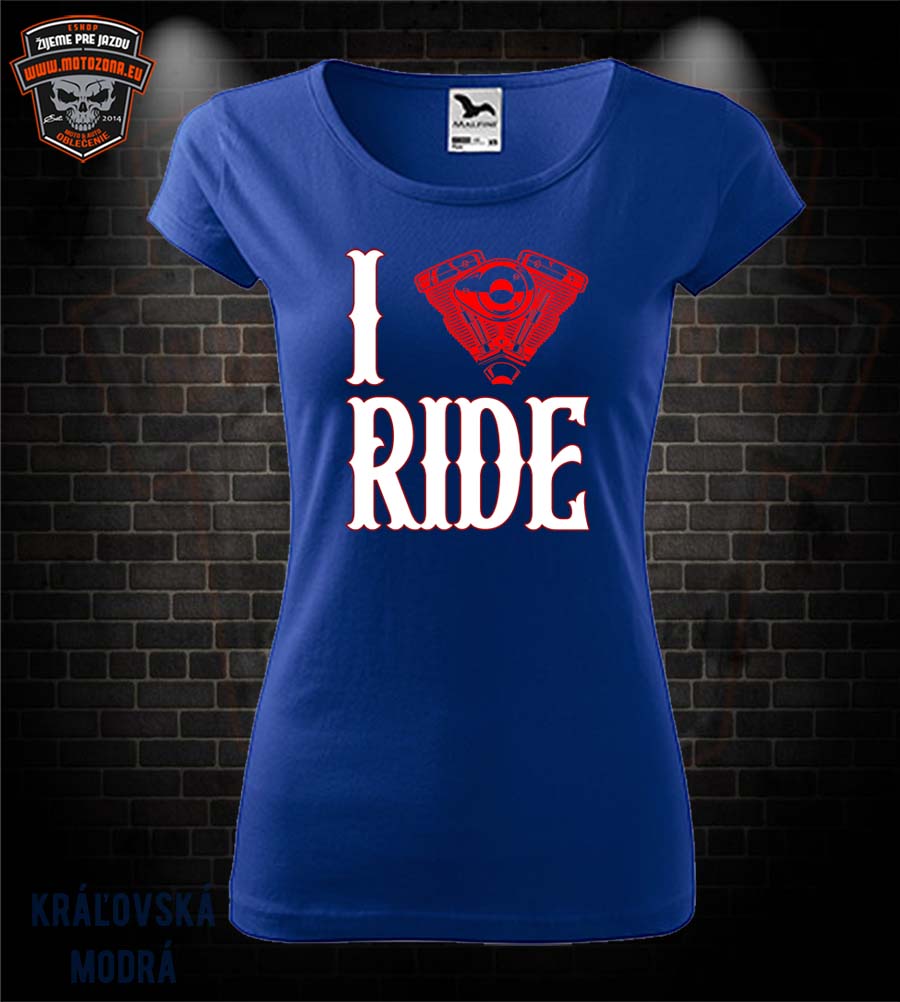 Dámske tričko I Love Ride