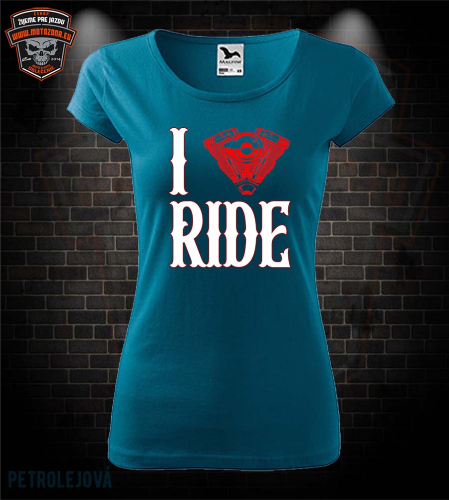 Dámske tričko I Love Ride