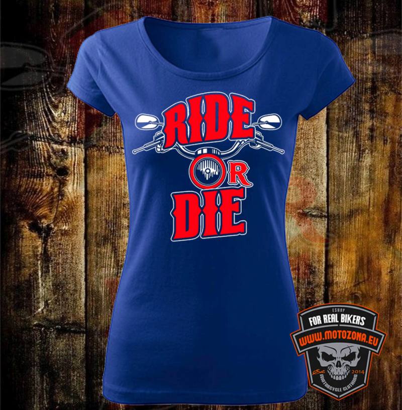 Dámske moto tričko Ride or Die