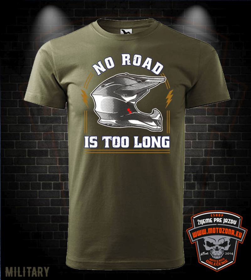 Motorkárske tričko No Road is too long