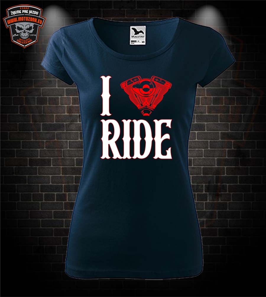 Dámske tričko I Love Ride
