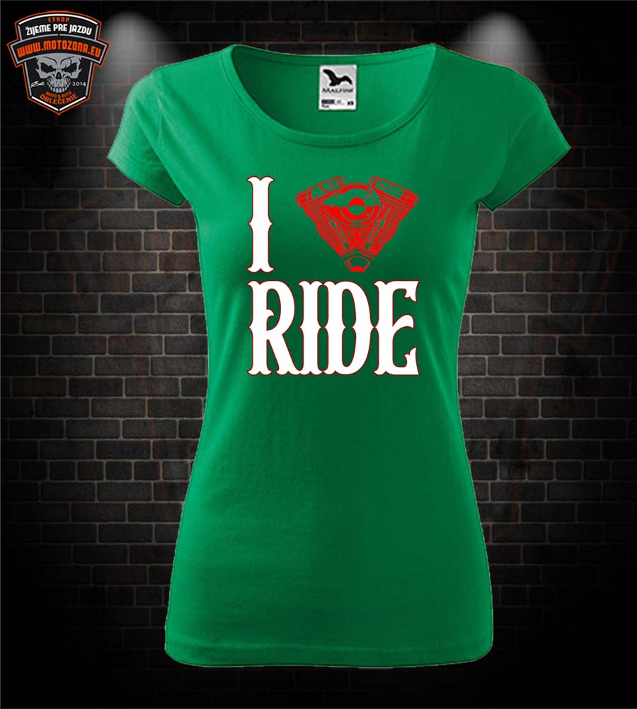 Dámske tričko I Love Ride
